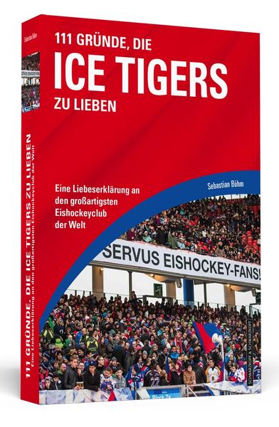 111 Gründe, die Ice Tigers zu lieben