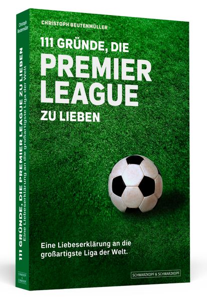 111 Gründe, die Premier League zu lieben