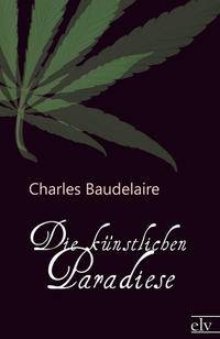 Die künstlichen Paradiese