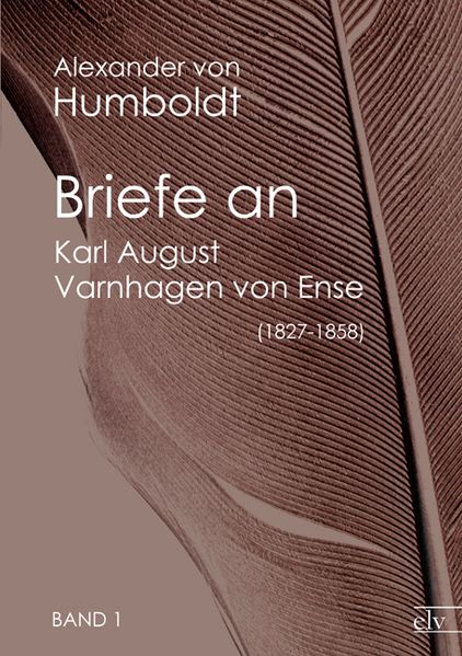 Briefe an Karl August Varnhagen von Ense (1827-1858)