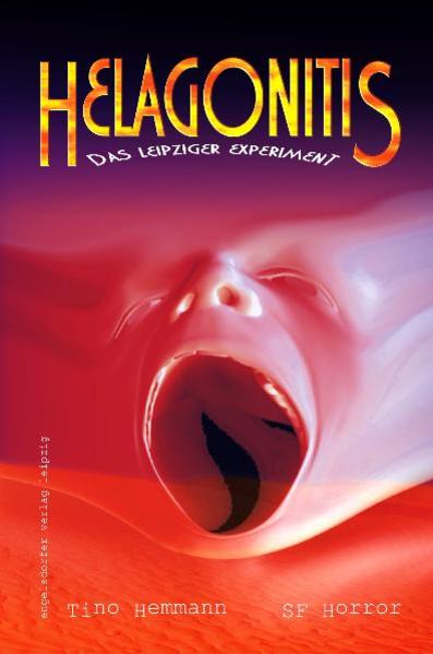 Helagonitis (Das Leipziger Experiment)