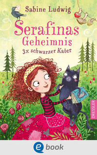 Serafinas Geheimnis 1. Dreimal schwarzer Kater