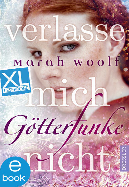 GötterFunke - Verlasse mich nicht. XL Leseprobe