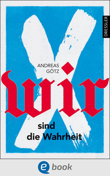 Wir sind die Wahrheit