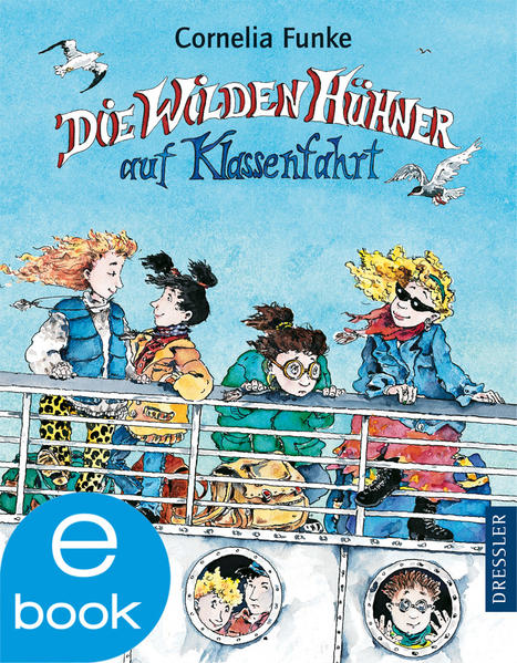 Die Wilden Hühner auf Klassenfahrt