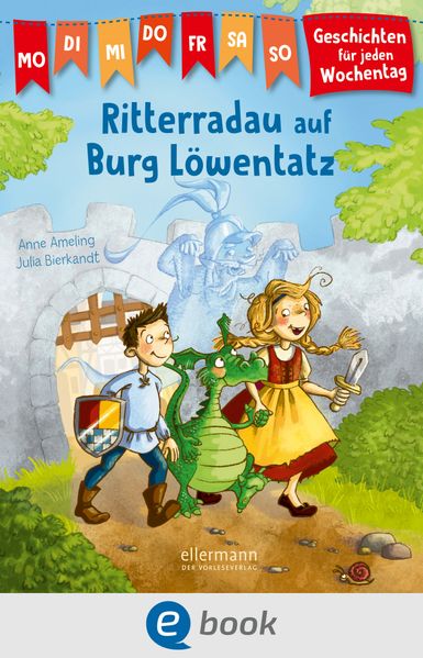 Geschichten für jeden Wochentag. Ritterradau auf Burg Löwentatz