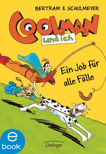 Coolman und ich. Ein Job für alle Fälle