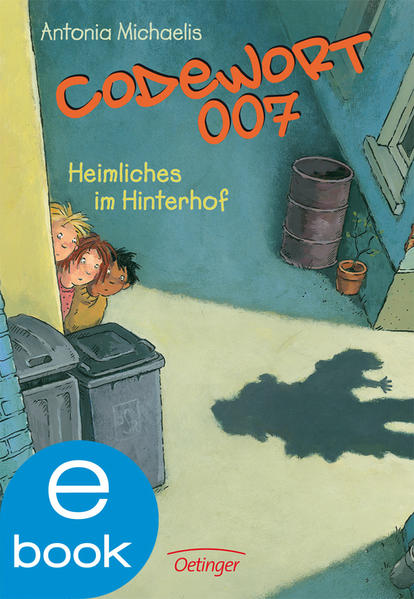 Codewort 007. Heimliches im Hinterhof