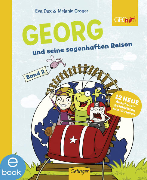 Georg und seine sagenhaften Reisen. 12 neue Abenteuergeschichten zum Vorlesen