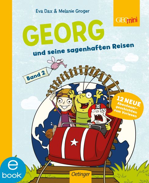 Georg und seine sagenhaften Reisen. 12 neue Abenteuergeschichten zum Vorlesen