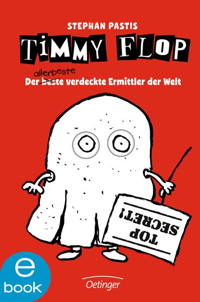 Timmy Flop. Der allerbeste verdeckte Ermittler der Welt