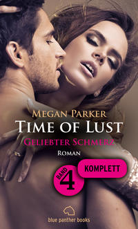 Time of Lust | Band 4 | Geliebter Schmerz | Roman
