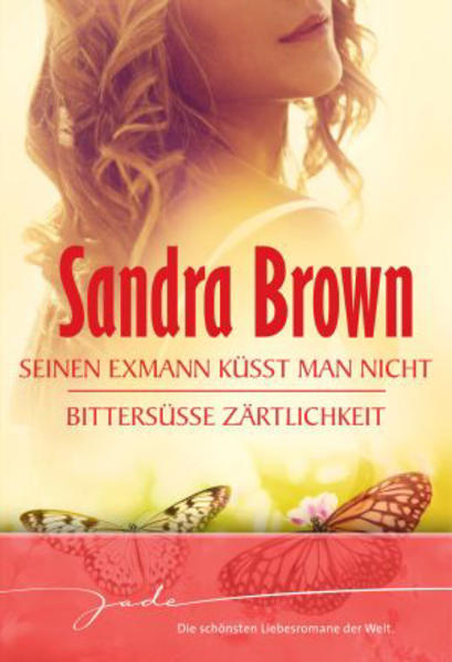 Seinen Exmann küsst man nicht / Bittersüße Zärtlichkeit