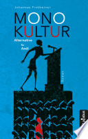 Monokultur. Alternative für Andi