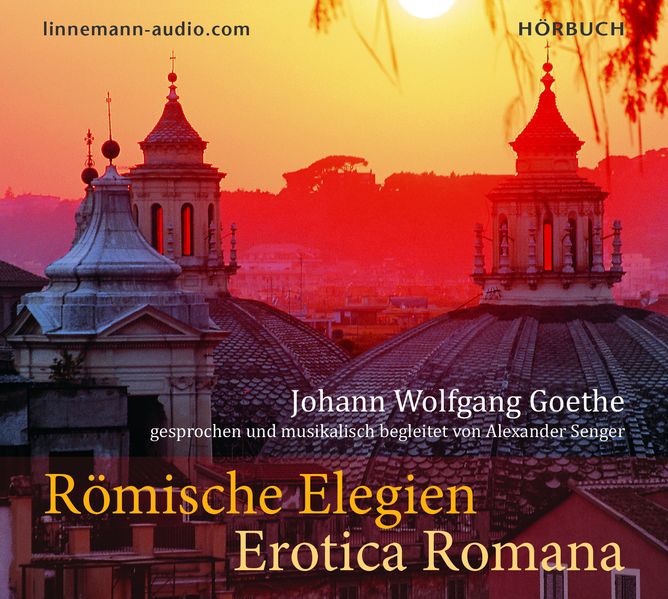 Römische Elegien - Erotica Romana