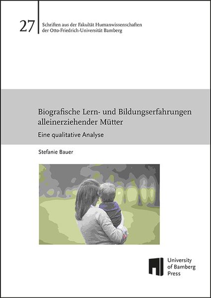 Biografische Lern- und Bildungserfahrungen alleinerziehender Mütter