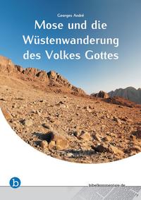Mose und die Wüstenwanderung des Volkes Gottes