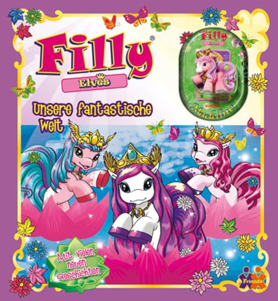 Filly Elves. Unsere fantastische Welt