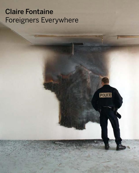 Claire Fontaine. Foreigners Everywhere