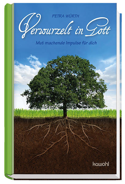 Verwurzelt in Gott