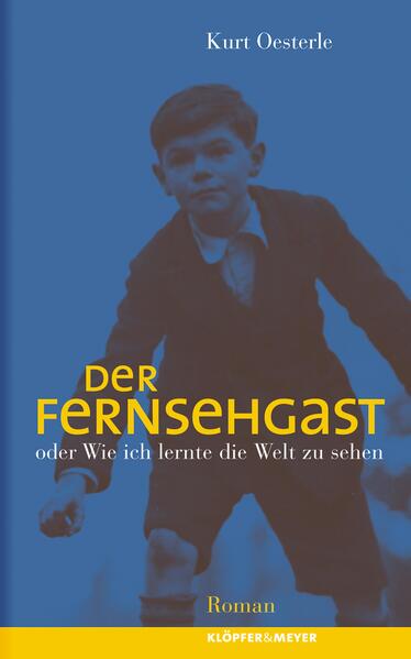 Der Fernsehgast oder Wie ich lernte die Welt zu sehen