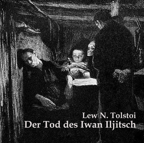 Der Tod des Iwan Iljitsch
