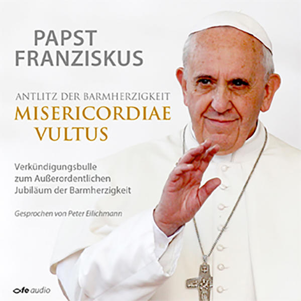 Antlitz der Barmherzigkeit - Misericordiae vultus