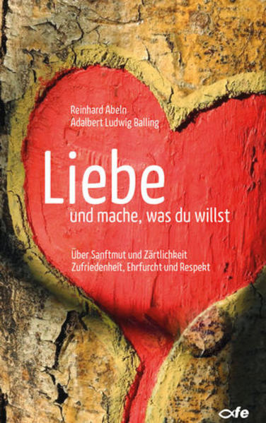 Liebe und mache, was du willst