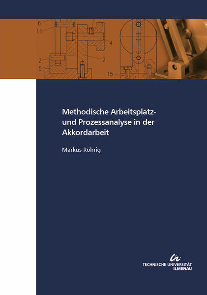 Methodische Arbeitsplatz- und Prozessanalyse in der Akkordarbeit