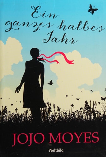 Ein ganzes halbes Jahr by Jojo Moyes (2015-09-24)