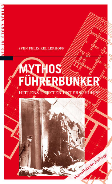 Mythos Führerbunker