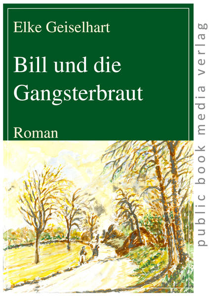 Bill und die Gangsterbraut
