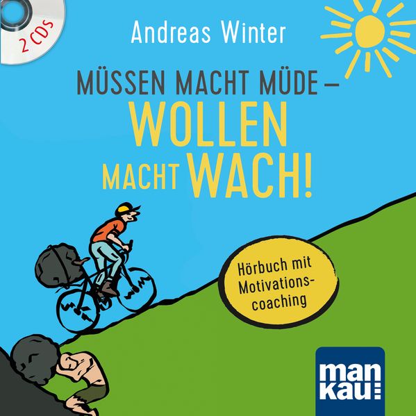 Müssen macht müde - Wollen macht wach! 2 Audio-CDs