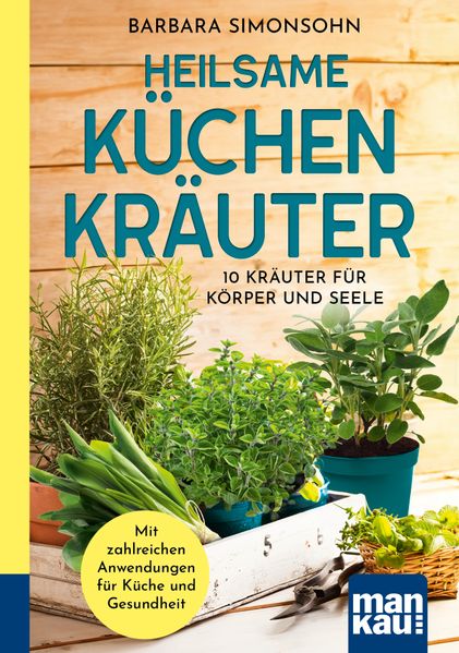 Heilsame Küchenkräuter