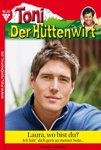 Toni der Hüttenwirt 36 - Heimatroman