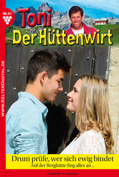 Toni der Hüttenwirt 41 - Heimatroman