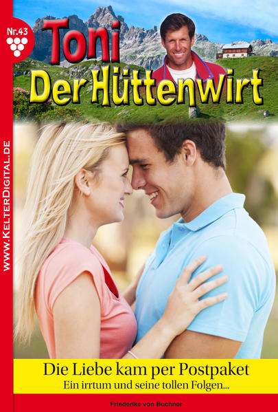 Toni der Hüttenwirt 43 - Heimatroman