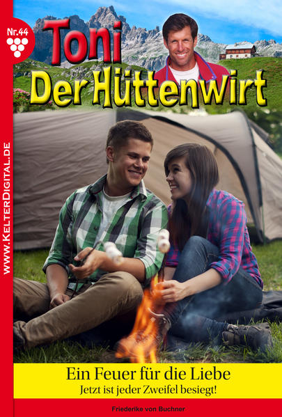 Toni der Hüttenwirt 44 - Heimatroman