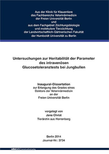 Untersuchungen zur Heritabilität der Parameter des intravenösen Glucosetoleranztests bei Jungbullen
