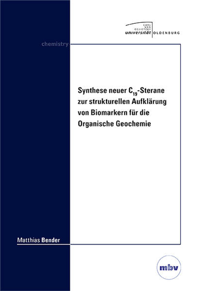 Synthese neuer C19-Sterane zur strukturellen Aufklärung von Biomarkern für die Organische Geochemie