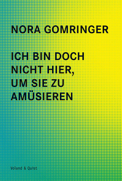 Ich bin doch nicht hier, um Sie zu amüsieren