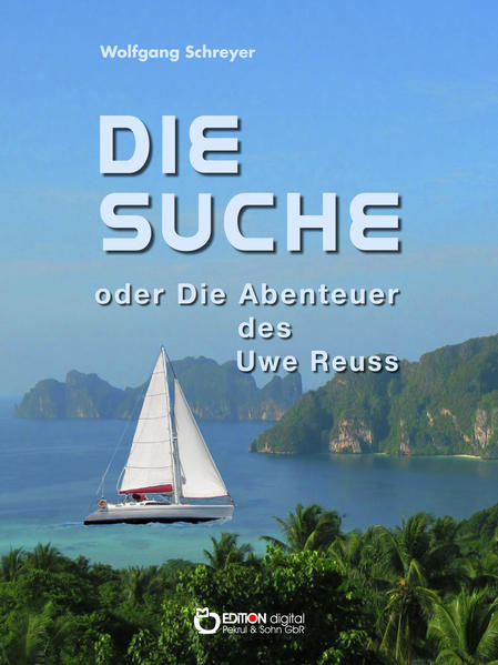 Die Suche oder Die Abenteuer des Uwe Reuss