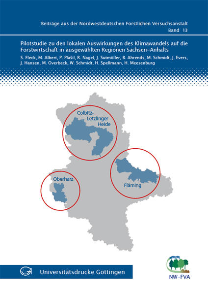 Pilotstudie zu den lokalen Auswirkungen des Klimawandels auf die Forstwirtschaft in ausgewählten Regionen Sachsen-Anhalts