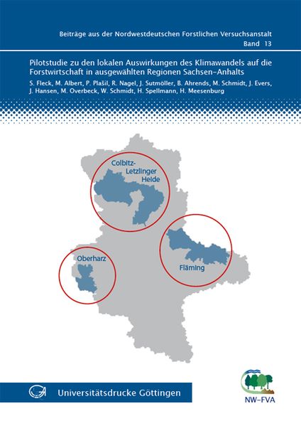 Pilotstudie zu den lokalen Auswirkungen des Klimawandels auf die Forstwirtschaft in ausgewählten Regionen Sachsen-Anhalts