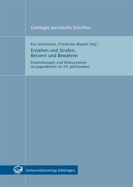 Erziehen und Strafen, Bessern und Bewahren