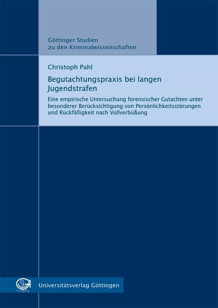 Begutachtungspraxis bei langen Jugendstrafen