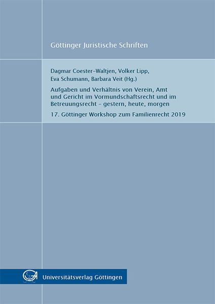Aufgaben und Verhältnis von Verein, Amt und Gericht im Vormundschaftsrecht und im Betreuungsrecht – gestern, heute, morgen