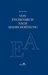 VON EVCHENSRUH NACH ADAMS HOFFNUNG