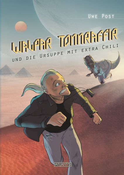 Walpar Tonnraffir und die Ursuppe mit extra Chili