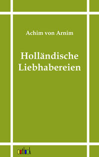 Holländische Liebhabereien